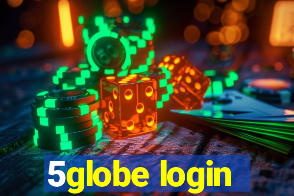 5globe login